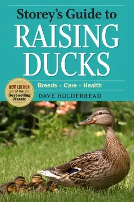 Storey's Guide To Raising Ducks, 2Nd Edition 1